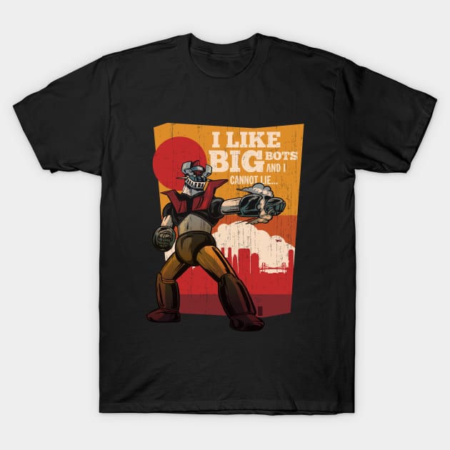 I Like Big Bots T-Shirt by Thomcat23